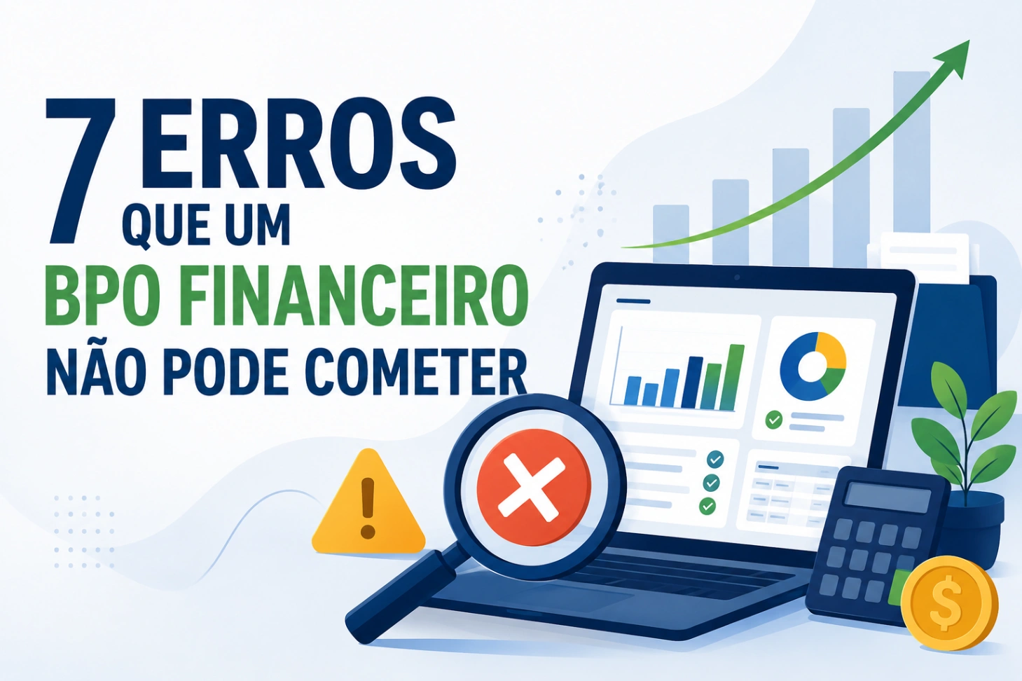 Os 7 erros que um BPO financeiro não pode cometer (e como evitá-los)